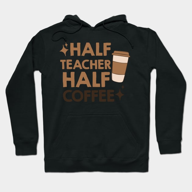 half coffee half teacher Hoodie by AdelDa19